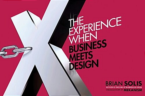 X: The Experience When Business Meets Design (Hardcover)