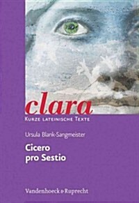 Cicero, Pro Sestio: Clara. Kurze Lateinische Texte (Paperback)