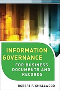 Information Governance: Concepts, Strategies and Best Practices (Hardcover)