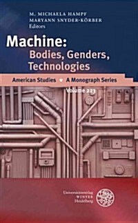Machine: Bodies, Genders, Technologies (Hardcover)