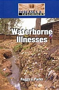 Waterborne Illnesses (Library Binding)