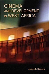 Cinema and Development in West Africa (Paperback)