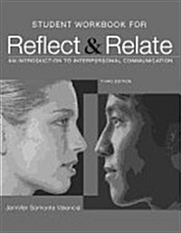 Reflect & Relate: An Introduction to Interpersonal Communication [With Workbook] (Paperback, 3)