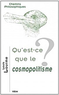 Quest-Ce Que Le Cosmopolitisme? (Paperback)