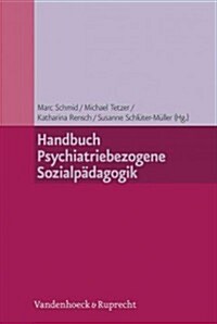 Handbuch Psychiatriebezogene Sozialpadagogik (Hardcover)