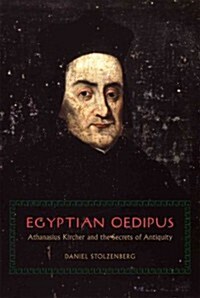 Egyptian Oedipus: Athanasius Kircher and the Secrets of Antiquity (Hardcover)