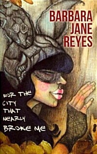 For the City That Nearly Broke Me (Paperback)