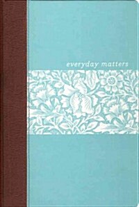 Everyday Matters Bible for Women-NLT: Pracical Encouragement to Make Every Day Matter (Hardcover)