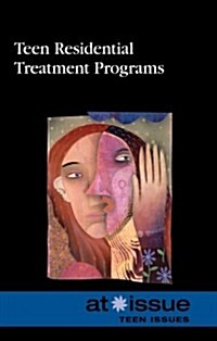 Teen Residential Treatment Programs (Library Binding)