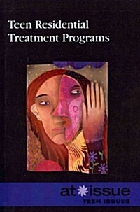 Teen Residential Treatment Programs (Paperback)