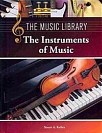 The Instruments of Music (Library Binding)