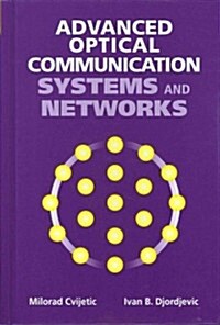 Advanced Optical Communication Systems and Networks (Hardcover)