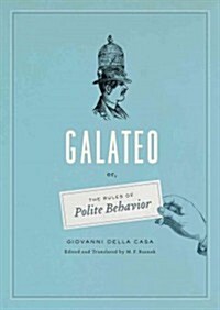 Galateo: Or, the Rules of Polite Behavior (Hardcover)