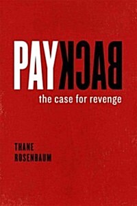 Payback: The Case for Revenge (Hardcover)