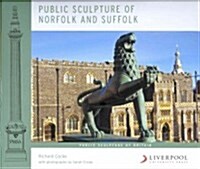 Public Sculpture of Norfolk and Suffolk (Hardcover)
