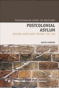 Postcolonial Asylum : Seeking Sanctuary Before the Law (Paperback)