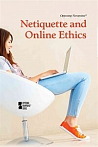 Netiquette and Online Ethics (Library Binding)