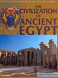 The Civilization of Ancient Egypt (Library Binding)