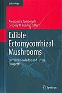 Edible Ectomycorrhizal Mushrooms: Current Knowledge and Future Prospects (Hardcover, 2012)