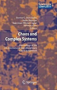 Chaos and Complex Systems: Proceedings of the 4th International Interdisciplinary Chaos Symposium (Hardcover, 2013)