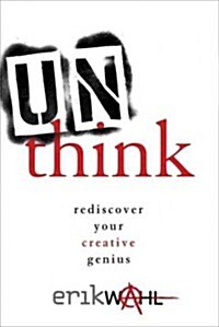 [중고] Unthink: Rediscover Your Creative Genius (Hardcover)