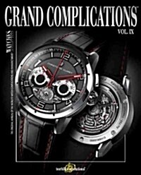 Grand Complications, Volume IX (Hardcover)