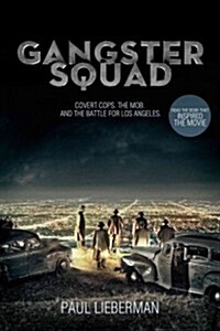 Gangster Squad: Covert Cops, the Mob, and the Battle for Los Angeles (Hardcover)