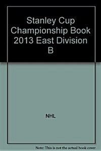 Stanley Cup Championship Book 2013 East Division B (Paperback)