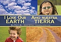 I Love Our Earth / Amo Nuestra Tierra (Paperback, Bilingual)