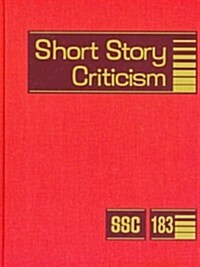 Short Story Criticism: Excerpts from Criticism of the Works of Short Fiction Writers (Hardcover)