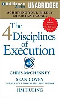 The 4 Disciplines of Execution: Achieving Your Wildly Important Goals (Audio CD)