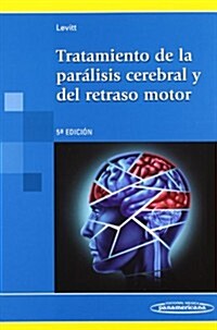 Tratamiento De La Paralisis Cerebral Y Del Retraso Motor (Paperback, 5th)
