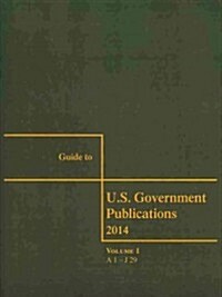 Guide to U.S. Government Publications 2014: 3 Volume Set (Paperback, Revised)