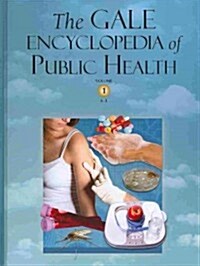 The Gale Encyclopedia of Public Health: 2 Volume Set (Hardcover)