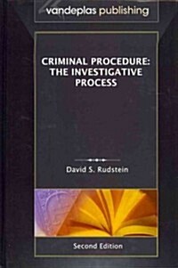 Criminal Procedure: The Investigative Process, Second Edition (Hardcover)