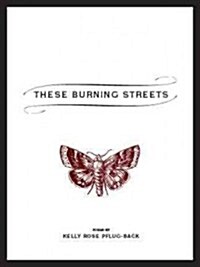 These Burning Streets (Paperback)