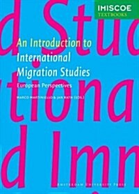 An Introduction to International Migration Studies: European Perspectives (Paperback)