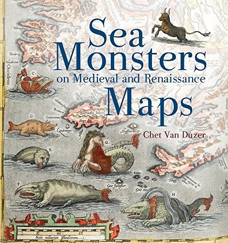 Sea Monsters on Medieval and Renaissance Maps (Hardcover)
