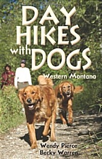 Day Hikes with Dogs: Western Montana (Paperback)