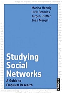 Studying Social Networks: A Guide to Empirical Research (Paperback)