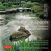Infinite Spaces: The Art and Wisdom of the Japanese Garden; Based on the Sakuteiki by Tachibana No Toshitsuna (Hardcover)
