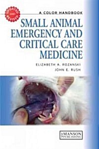 Small Animal Emergency and Critical Care Medicine : A Color Handbook (Paperback, 2 ed)