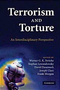 Terrorism and Torture : An Interdisciplinary Perspective (Paperback)