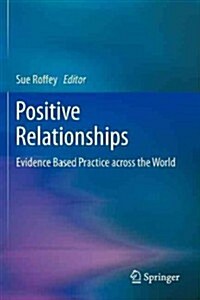 Positive Relationships: Evidence Based Practice Across the World (Paperback, 2012)