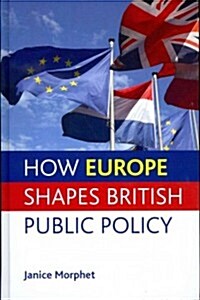 How Europe Shapes British Public Policy (Hardcover)