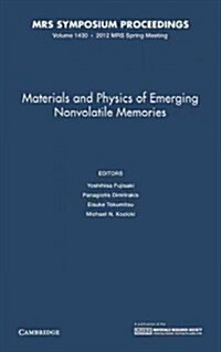 Materials and Physics of Emerging Nonvolatile Memories: Volume 1430 (Hardcover)