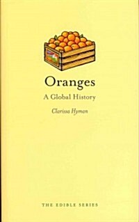 Oranges : A Global History (Hardcover)