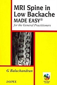 MRI Spine in Low Backache Made Easy for the General Practitioners (Paperback, 1st, PCK, Mini)