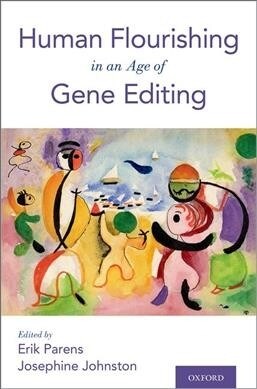 Human Flourishing in an Age of Gene Editing (Paperback)