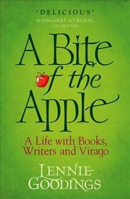 A Bite of the Apple : A Life with Books, Writers and Virago (Hardcover)